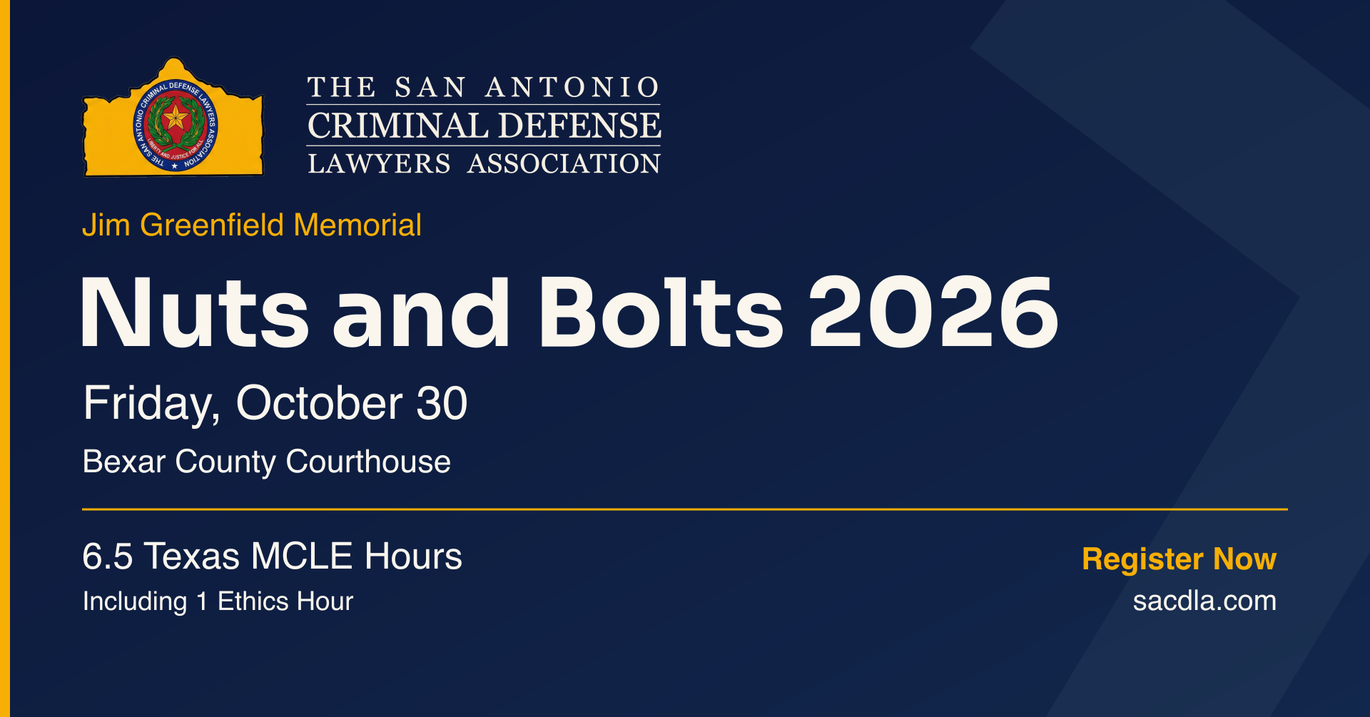 SACDLA Jim Greenfield Memorial Nuts and Bolts 2026. Friday, October 30 at the Bexar County Courthouse. 6.5 Texas MCLE hours, including 1 ethics hour. Register at sacdla.com.