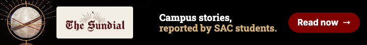 The Sundial. Campus stories, reported by SAC students. Read now.